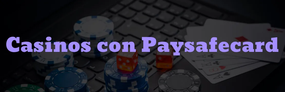 Casinos con Paysafecard